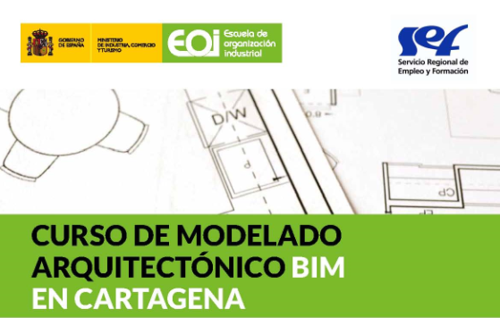 La EOI lanza un curso, para jóvenes en garantía juvenil, de Modelado Arquitectónico BIM en Cartagena