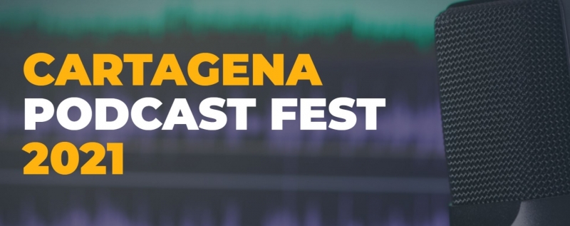 Nace el Cartagena Podcast Fest 2021 con el objetivo de dar voz a creadores de contenido en torno a la música y el podcasting